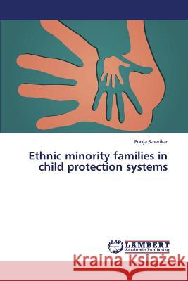 Ethnic Minority Families in Child Protection Systems Sawrikar Pooja 9783659405952 LAP Lambert Academic Publishing - książka