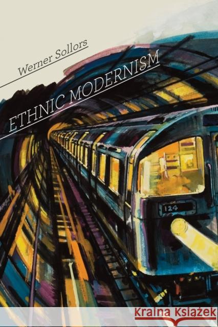 Ethnic Modernism Werner Sollors 9780674030916 Harvard University Press - książka