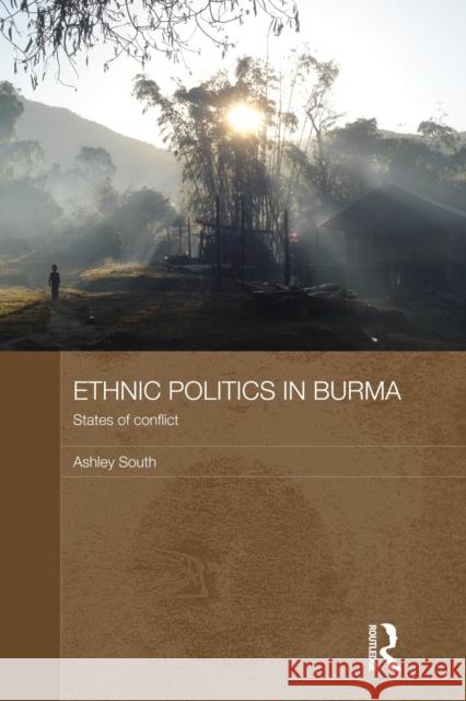 Ethnic Politics in Burma : States of Conflict Ashley South 9780415572699 Routledge - książka