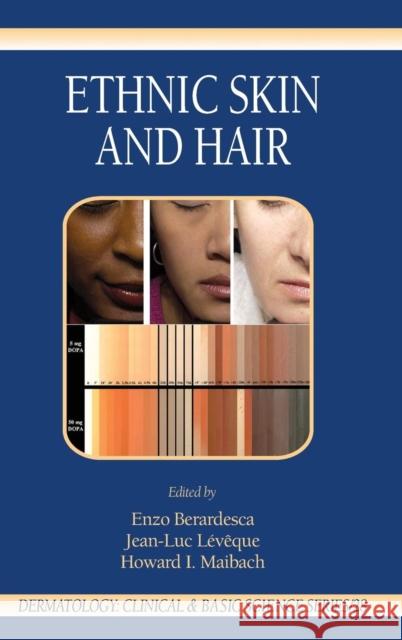 Ethnic Skin and Hair Enzo Berardesca Jean-Luc Leveque Howard I. Maibach 9780849330889 Informa Healthcare - książka