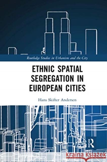 Ethnic Spatial Segregation in European Cities Hans Skifte 9780367729202 Routledge - książka