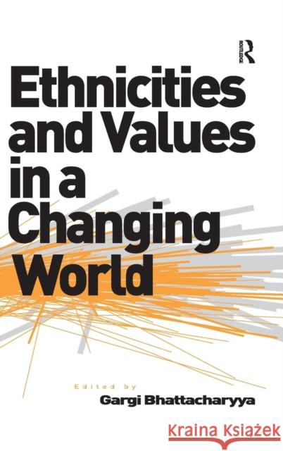 Ethnicities and Values in a Changing World  9780754674832 ASHGATE PUBLISHING GROUP - książka