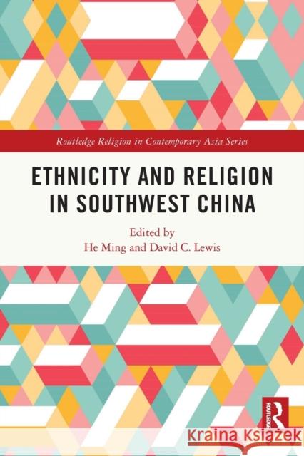 Ethnicity and Religion in Southwest China  9780367682910 Taylor & Francis Ltd - książka