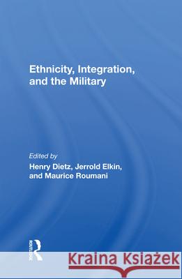 Ethnicity, Integration and the Military Henry Dietz Jerrold Elkin Maurice Roumani 9780367003920 Routledge - książka