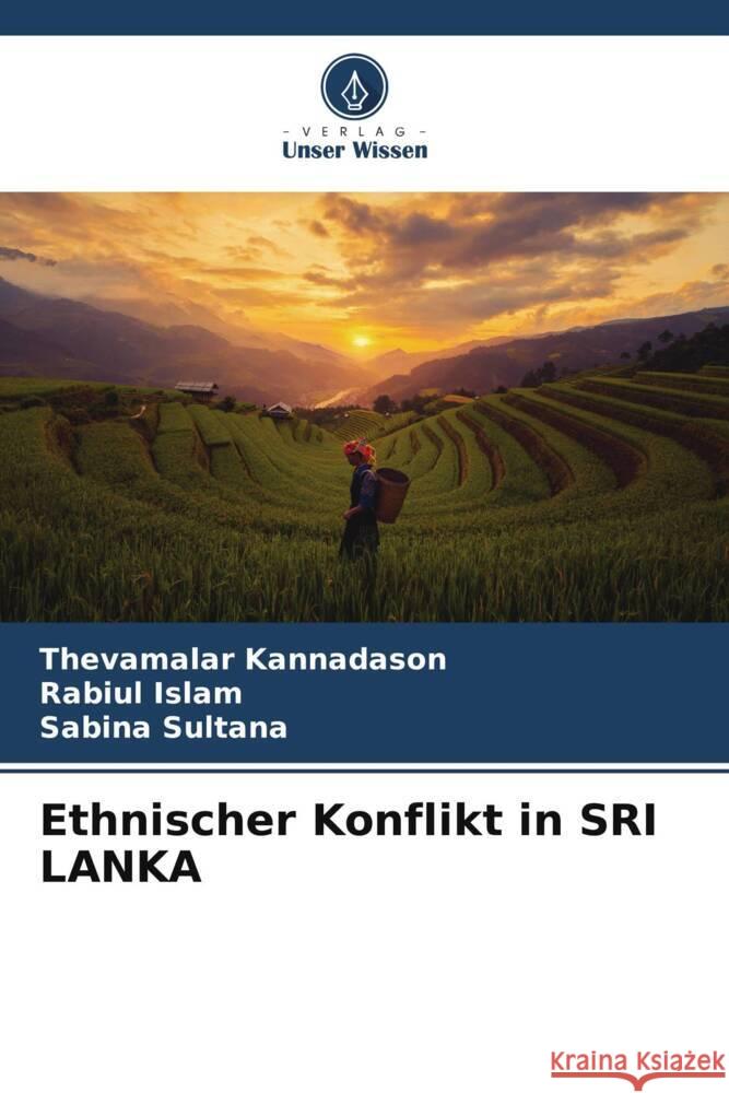 Ethnischer Konflikt in SRI LANKA Kannadason, Thevamalar, Islam, Rabiul, Sultana, Sabina 9786206296829 Verlag Unser Wissen - książka