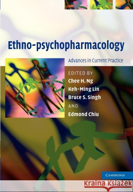 Ethno-Psychopharmacology: Advances in Current Practice Ng, Chee H. 9781107412699 Cambridge University Press - książka