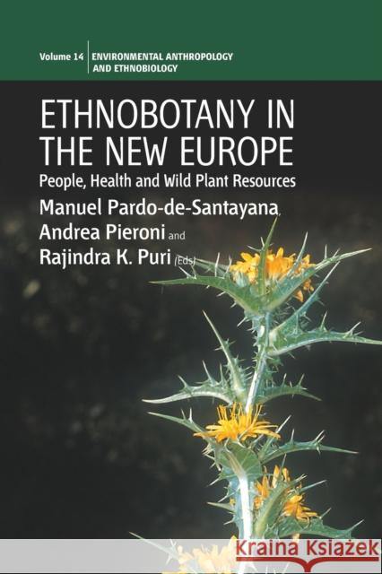 Ethnobotany in the New Europe: People, Health and Wild Plant Resources Pardo-De-Santayana, Manuel 9781782381242  - książka