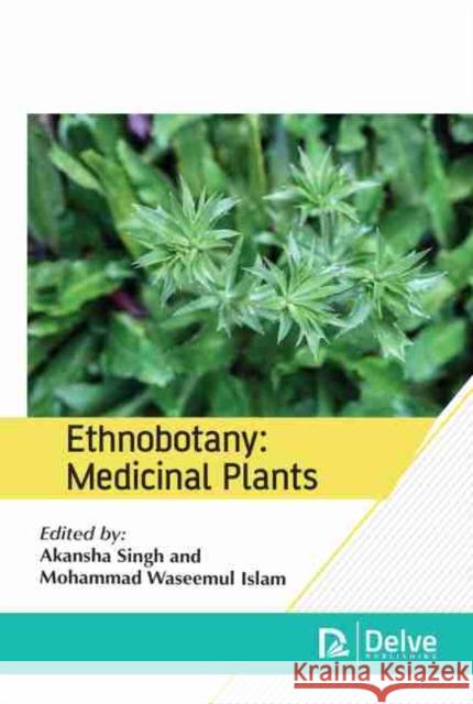 Ethnobotany: Medicinal Plants Singh, Akansha 9781774078020 Arcler Education Inc - książka