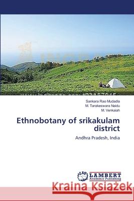 Ethnobotany of srikakulam district Mudadla, Sankara Rao 9783659200564 LAP Lambert Academic Publishing - książka