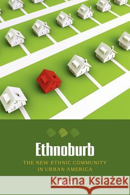 Ethnoburb: The New Ethnic Community in Urban America Li, Wei 9780824836719 University of Hawaii Press - książka