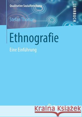 Ethnografie: Eine Einführung Thomas, Stefan 9783531180786 Springer vs - książka