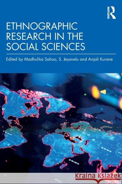 Ethnographic Research in the Social Sciences Madhulika Sahoo S. Jeyavelu Anjali Kurane 9781032492339 Routledge Chapman & Hall - książka