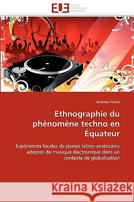 Ethnographie Du Ph�nom�ne Techno En �quateur Voirol-J 9786131519499 Omniscriptum - książka