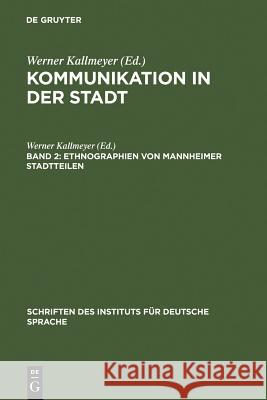 Ethnographien von Mannheimer Stadtteilen Werner Kallmeyer 9783110143812 Walter de Gruyter - książka