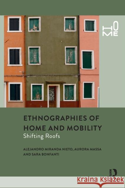 Ethnographies of Home and Mobility: Shifting Roofs  9780367562779 Routledge - książka