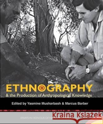 Ethnography & the Production of Anthropological Knowledge Yasmine Musharbash Marcus Barber 9781921666964 Anu Press - książka