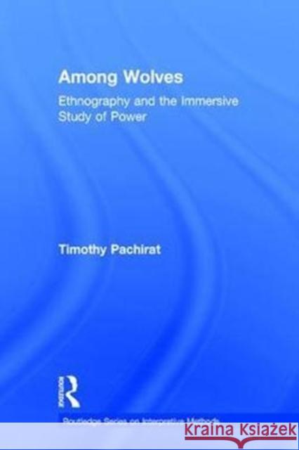 Ethnography and Interpretation Timothy Pachirat 9780415528979 Routledge - książka