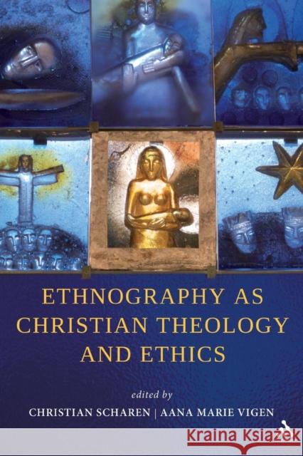 Ethnography as Christian Theology and Ethics Christian Scharen 9781441155450  - książka