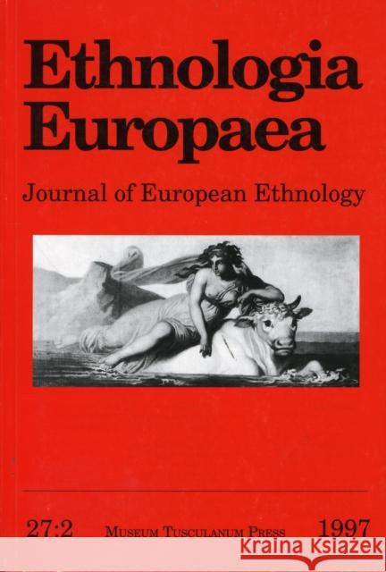 Ethnologia Europaea vol. 27:1 Bjarne Stoklun 9788772894645 Museum Tusculanum Press - książka