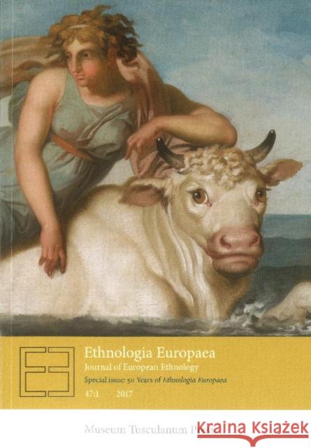 Ethnologia Europaea vol. 47:1 Marie Sandberg 9788763545587 Museum Tusculanum Press - książka