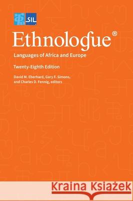Ethnologue: Languages of Africa and Europe Gary F. Simons David M. Eberhard Charles D. Fennig 9781556715600 Sil International, Global Publishing - książka
