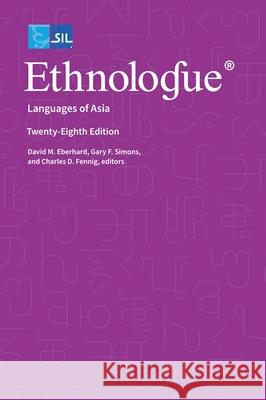 Ethnologue: Languages of Asia Gary F. Simons David M. Eberhard Charles D. Fennig 9781556715624 Sil International, Global Publishing - książka