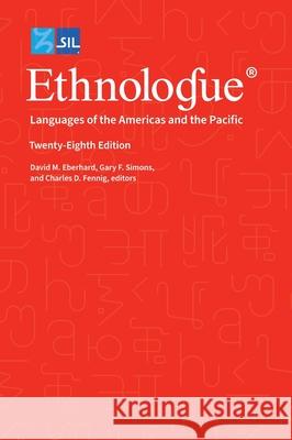 Ethnologue: Languages of the Americas and the Pacific Gary F. Simons David M. Eberhard Charles D. Fennig 9781556715617 Sil International, Global Publishing - książka