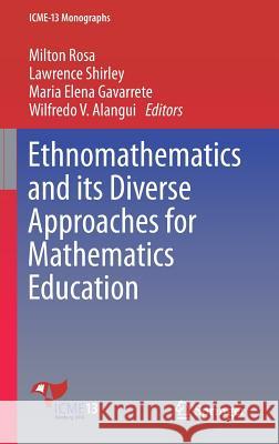 Ethnomathematics and Its Diverse Approaches for Mathematics Education Rosa, Milton 9783319592190 Springer - książka