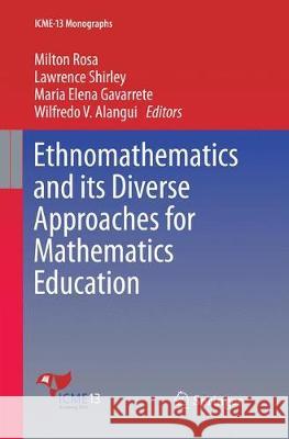 Ethnomathematics and Its Diverse Approaches for Mathematics Education Rosa, Milton 9783319865737 Springer - książka