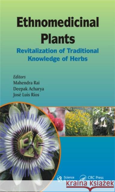 Ethnomedicinal Plants: Revitalizing of Traditional Knowledge of Herbs Rai, Mahendra 9781578086962 Science Publishers - książka