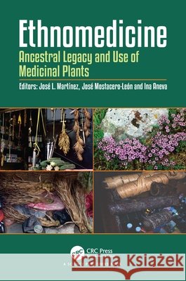 Ethnomedicine: Ancestral Legacy and Use of Medicinal Plants Ina (Bulgarian Academy of Sciences) Aneva 9781032803210 CRC Press - książka