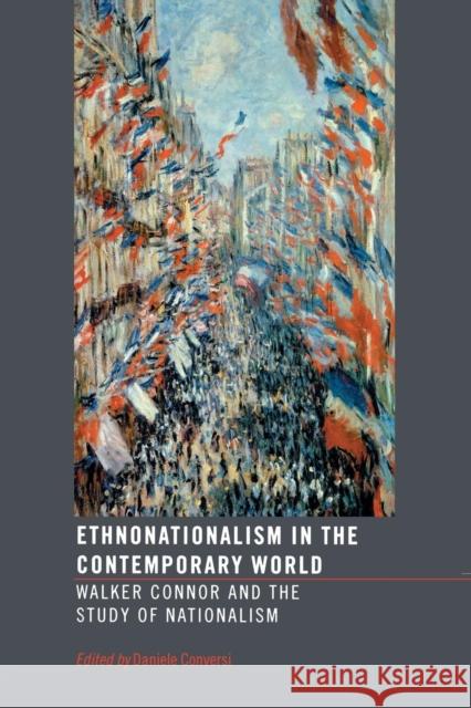 Ethnonationalism in the Contemporary World: Walker Connor and the Study of Nationalism Conversi, Daniele 9780415332736 Routledge - książka