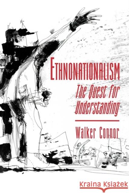 Ethnonationalism: The Quest for Understanding Connor, Walker 9780691025636 Princeton University Press - książka