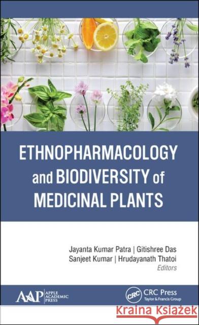 Ethnopharmacology and Biodiversity of Medicinal Plants Jayanta Kuma Gitishree Das Sanjeet Kumar 9781771887731 Apple Academic Press - książka