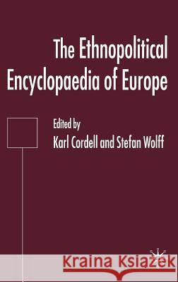 Ethnopolitical Encyclopaedia of Europe Karl Cordell Stefan Wolff 9780333971246 Palgrave MacMillan - książka