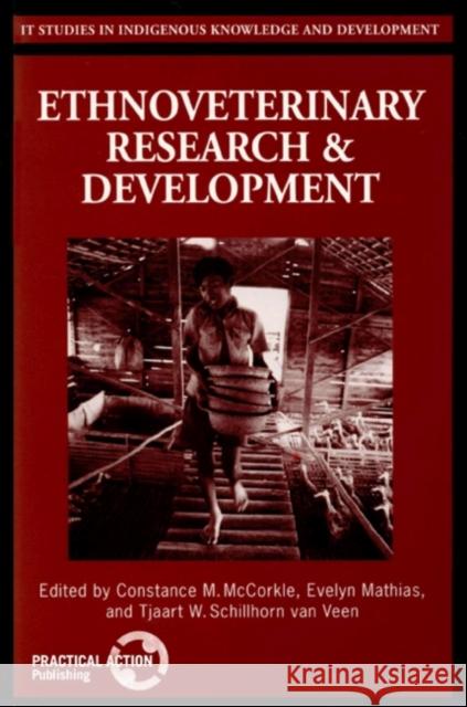 Ethnoveterinary Research & Development Constance M. McCorkle Evelyn Mathias Tjaart W. Va 9781853393266 Practical Action - książka