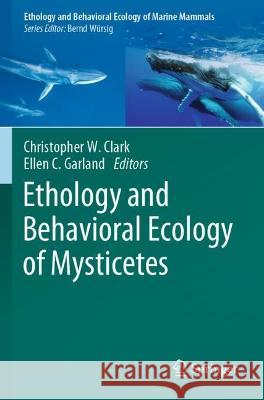 Ethology and Behavioral Ecology of Mysticetes   9783030984519 Springer International Publishing - książka