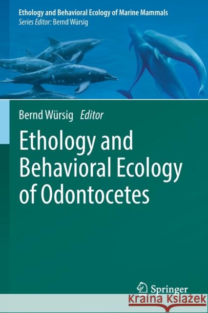 Ethology and Behavioral Ecology of Odontocetes W 9783030166656 Springer - książka