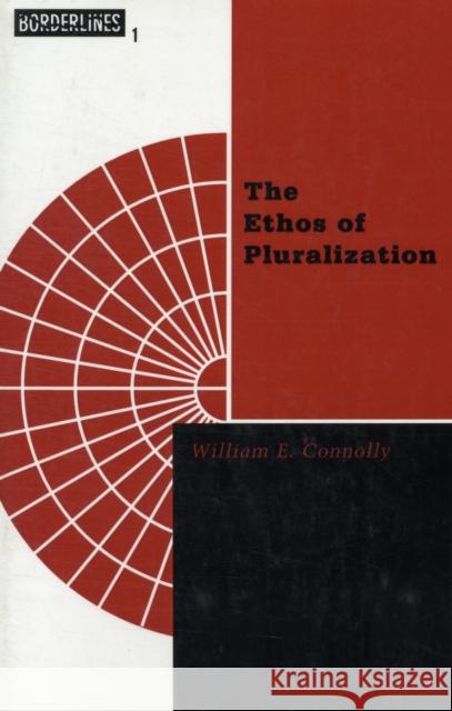 Ethos of Pluralization: Volume 1 Connolly, William 9780816626694 University of Minnesota Press - książka