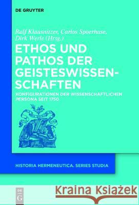 Ethos und Pathos der Geisteswissenschaften Klausnitzer, Ralf 9783110374995 De Gruyter - książka