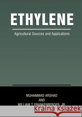 Ethylene: Agricultural Sources and Applications Arshad, Muhammad 9781461351894 Springer - książka