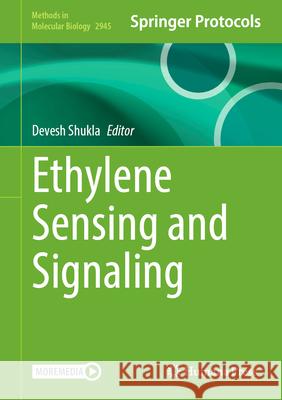 Ethylene Sensing and Signaling Devesh Shukla 9781071646496 Humana - książka