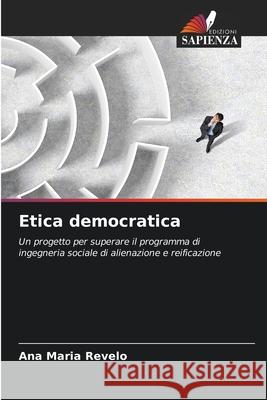 Etica democratica Ana Maria Revelo 9786207743537 Edizioni Sapienza - książka