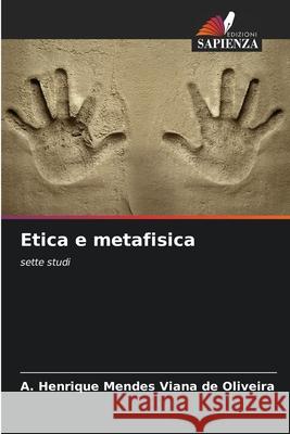 Etica e metafisica Mendes Viana de Oliveira, A. Henrique 9786208659783 Edizioni Sapienza - książka