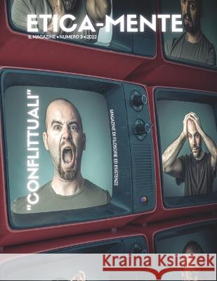 Etica-mente. Il Magazine. 2022. Conflittuali Massimo Vittorio 9798365893528 Independently Published - książka
