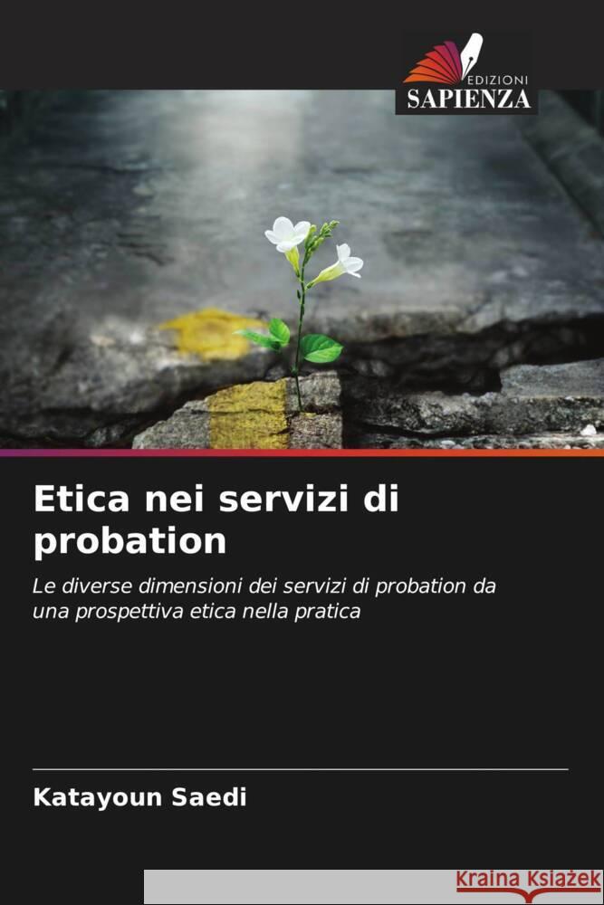 Etica nei servizi di probation Saedi, Katayoun 9786208594381 Edizioni Sapienza - książka