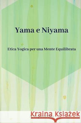 Etica Yogica per Una Mente Equilibrata: Yama e Niyama Ananda Tapasiddha 9789560945709 Ananda Marga Chile - książka