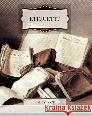 Etiquette Emily Post 9781466275454 Createspace - książka