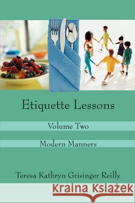 Etiquette Lessons: Volume Two Grisinger Reilly, Teresa Kathryn 9780595440207 iUniverse - książka