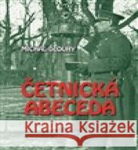 Četnická abeceda Michal Dlouhý 9788075170408 Pragoline - książka